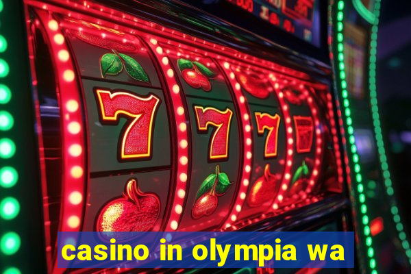 casino in olympia wa