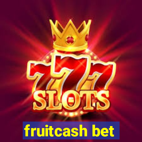 fruitcash bet