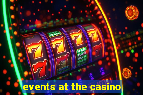 events at the casino