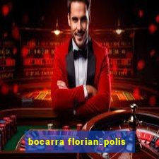 bocarra florian贸polis