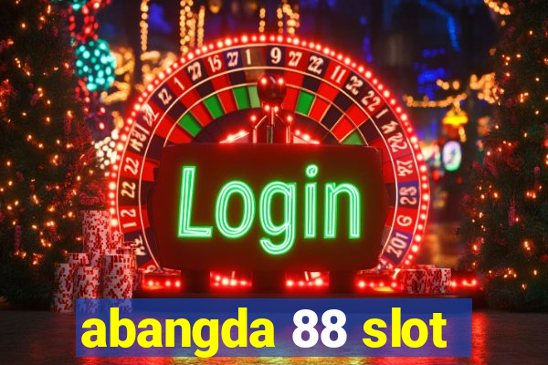 abangda 88 slot