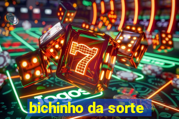 bichinho da sorte