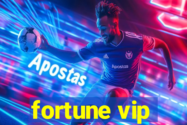 fortune vip