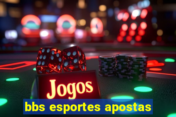 bbs esportes apostas