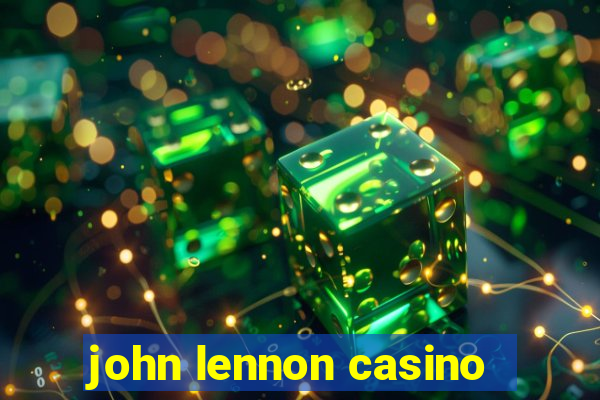 john lennon casino