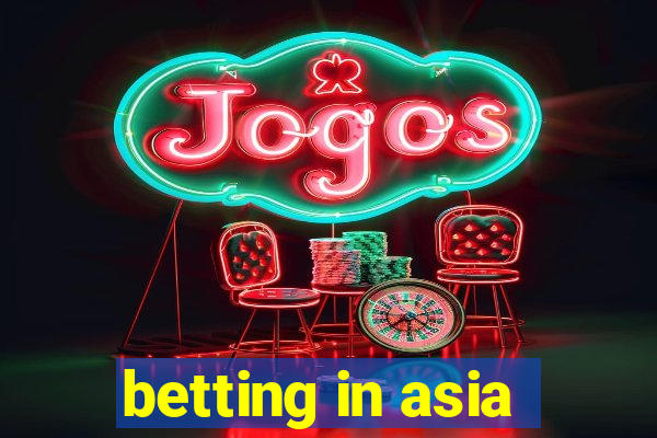 betting in asia