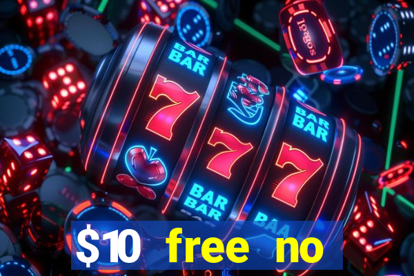 $10 free no deposit mobile casino