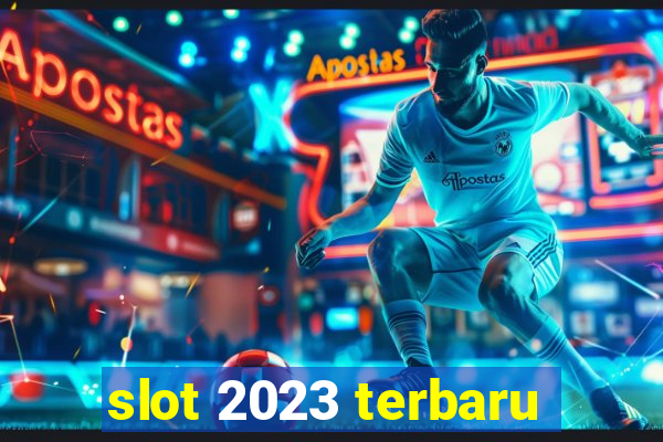 slot 2023 terbaru