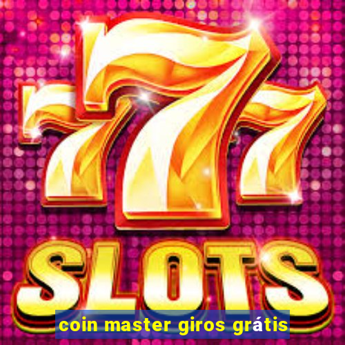 coin master giros grátis