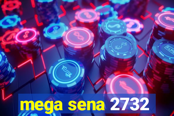 mega sena 2732