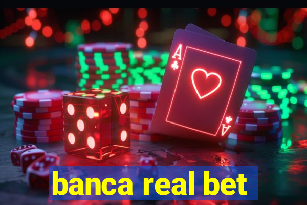 banca real bet