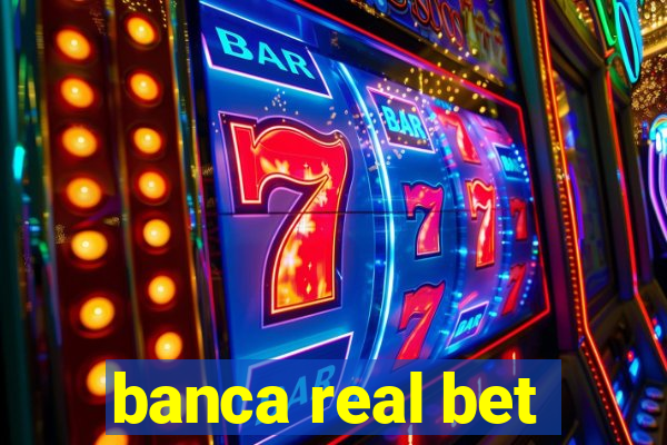 banca real bet