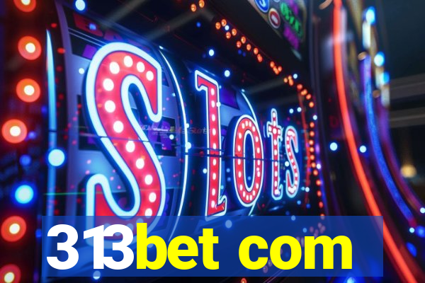 313bet com