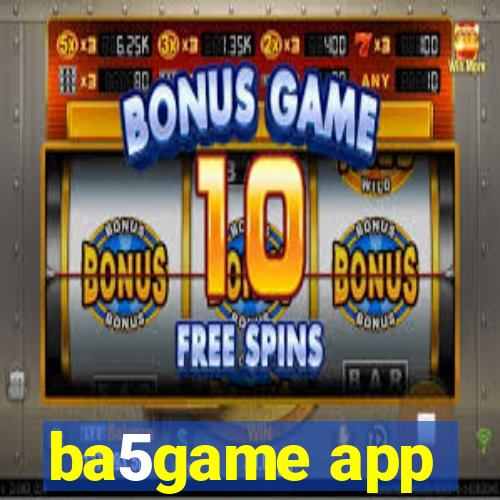 ba5game app