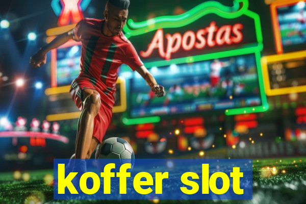 koffer slot