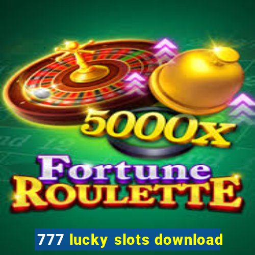 777 lucky slots download