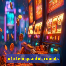 ufc tem quantos rounds