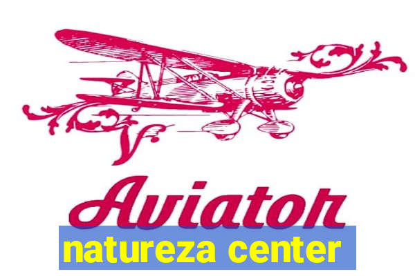 natureza center