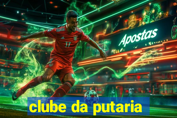 clube da putaria