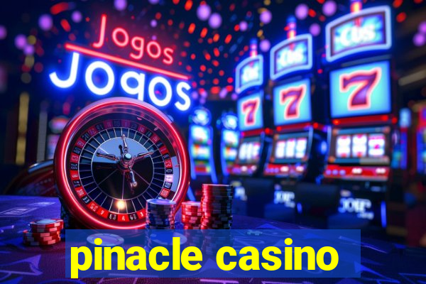 pinacle casino