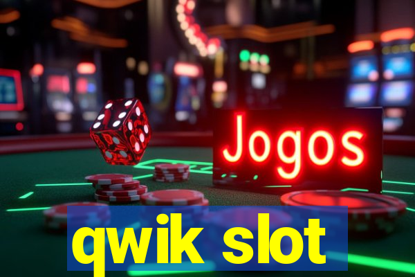 qwik slot