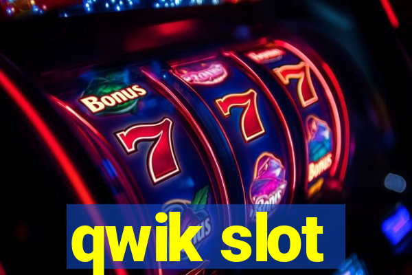 qwik slot