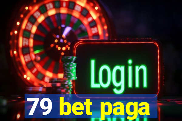 79 bet paga