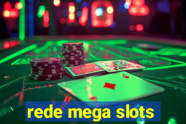 rede mega slots