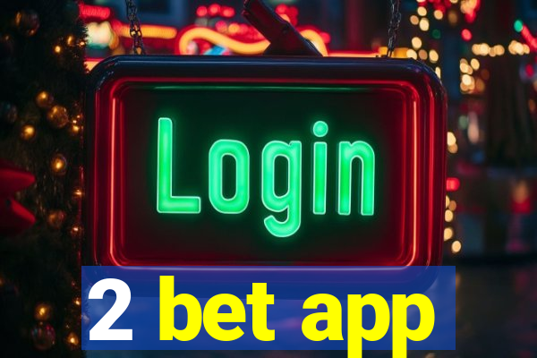 2 bet app