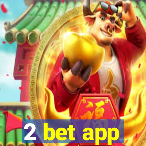 2 bet app