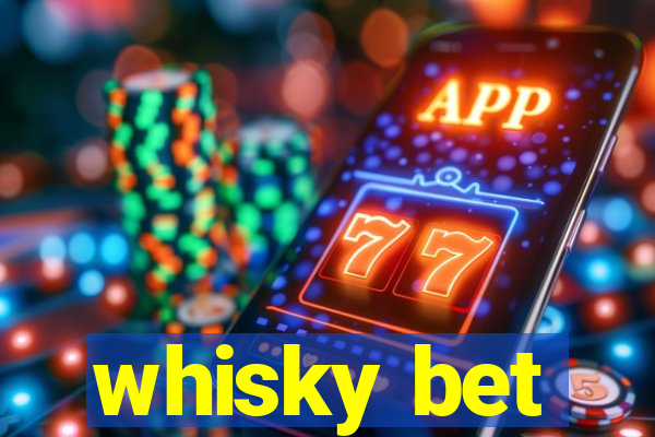 whisky bet