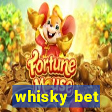 whisky bet