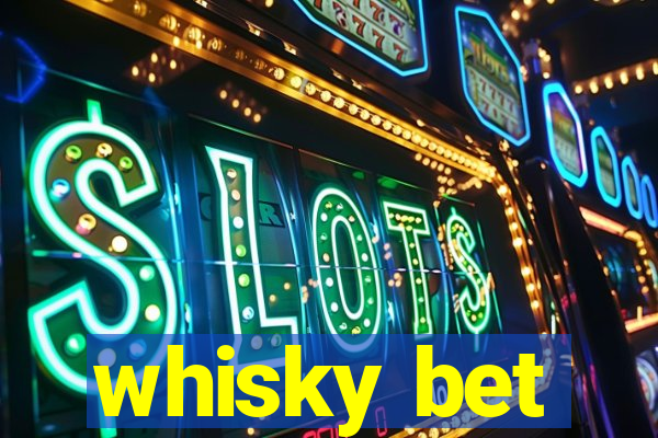 whisky bet