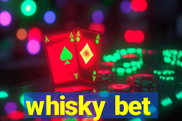 whisky bet