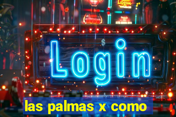 las palmas x como