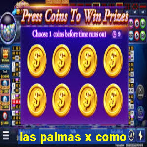 las palmas x como