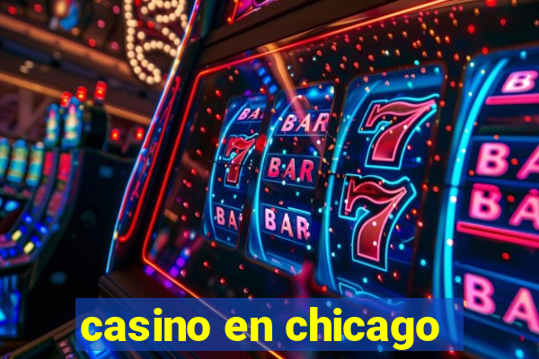 casino en chicago