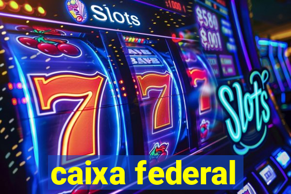 caixa federal