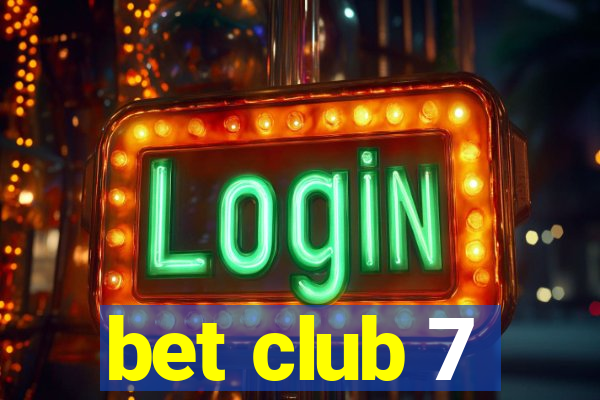 bet club 7