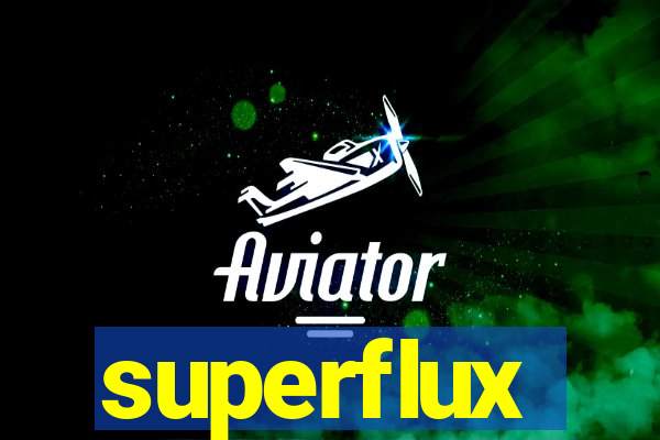 superflux