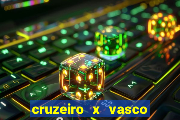 cruzeiro x vasco da gama palpites