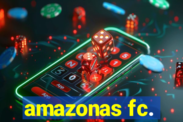 amazonas fc.