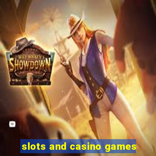 slots and casino games