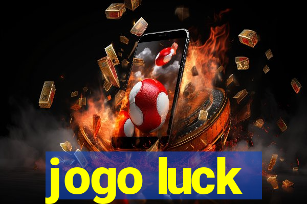 jogo luck