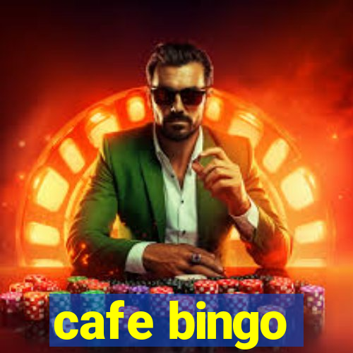 cafe bingo