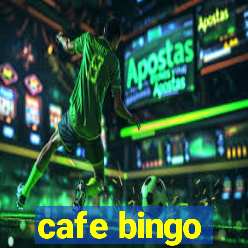 cafe bingo