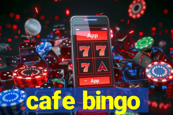 cafe bingo