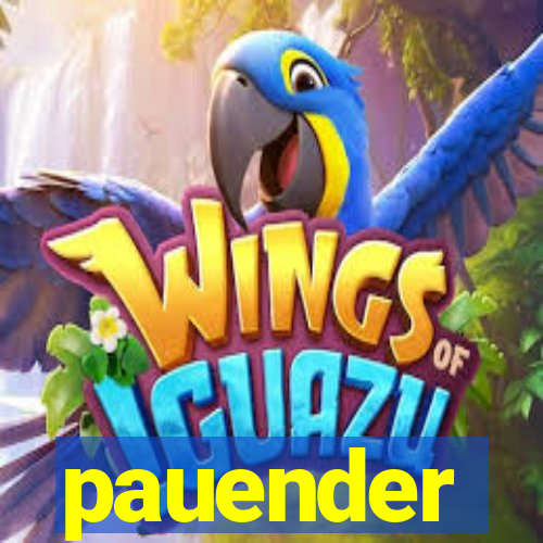 pauender