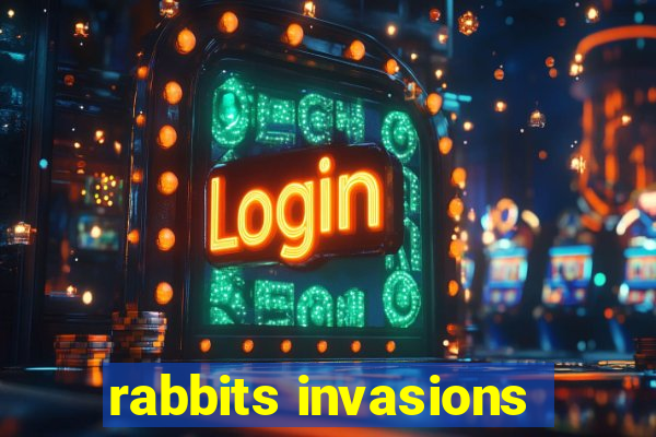 rabbits invasions