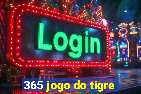 365 jogo do tigre